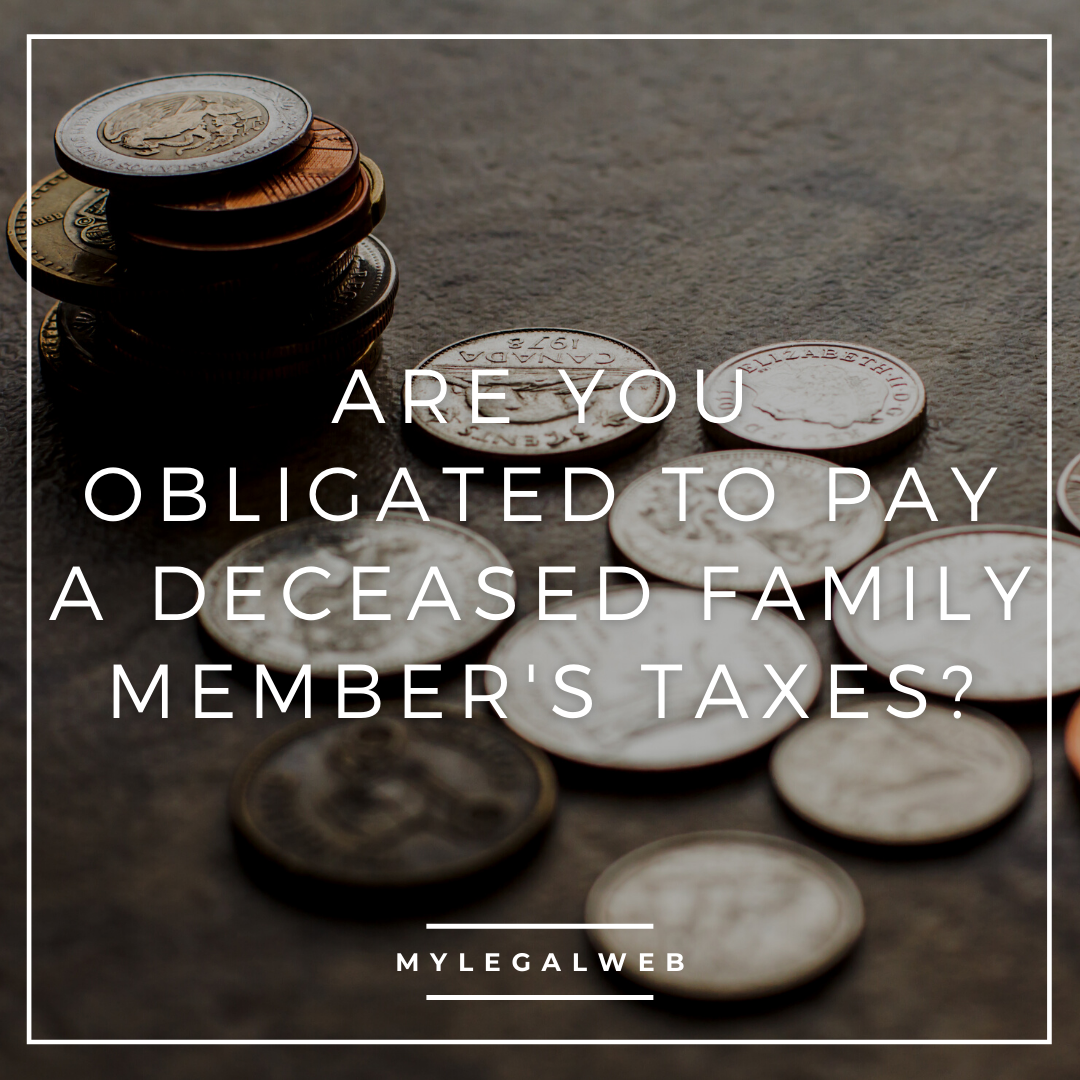 are-you-obligated-to-pay-a-deceased-family-member-s-taxes-my-legal-web