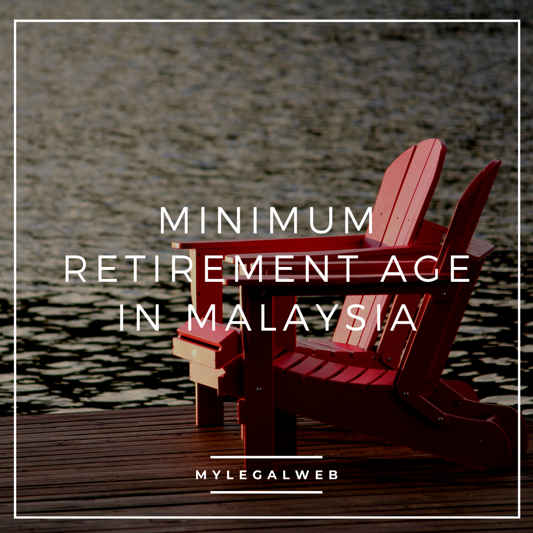 minimum-retirement-age-in-malaysia-my-legal-web